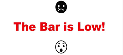 The bar is low banner